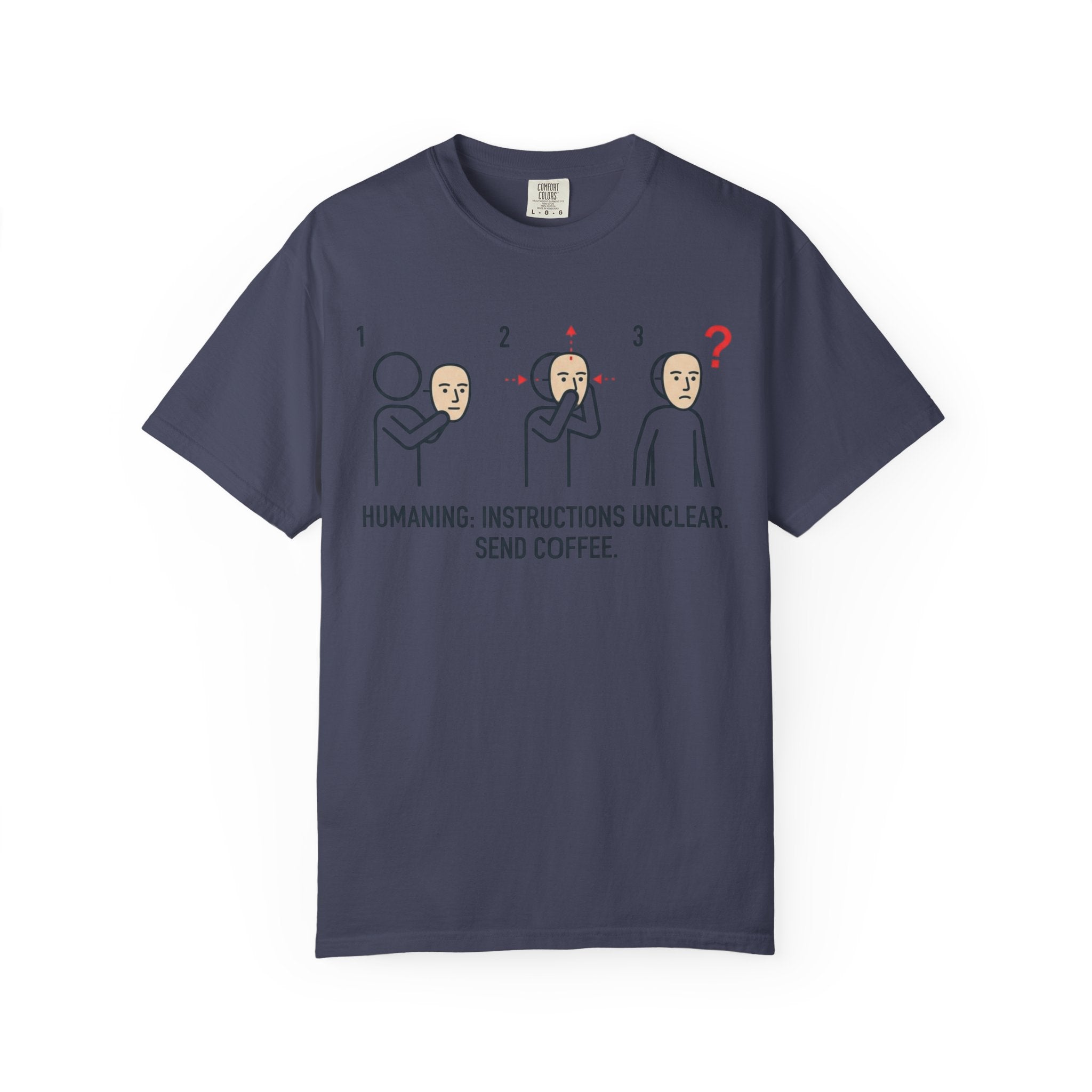 "Instructions Unclear" Unisex Garment-Dyed Tee