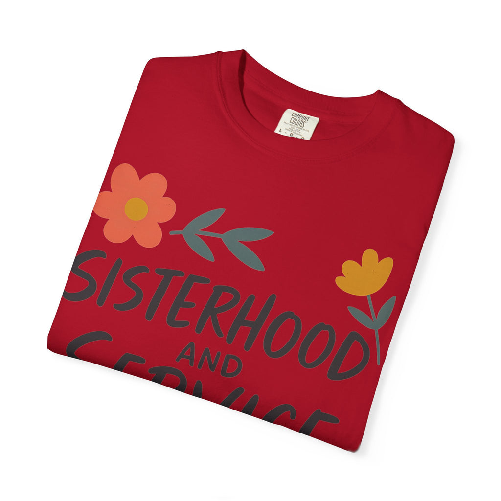 "Sisterhood and Service" Unisex Garment-Dyed T-shirt