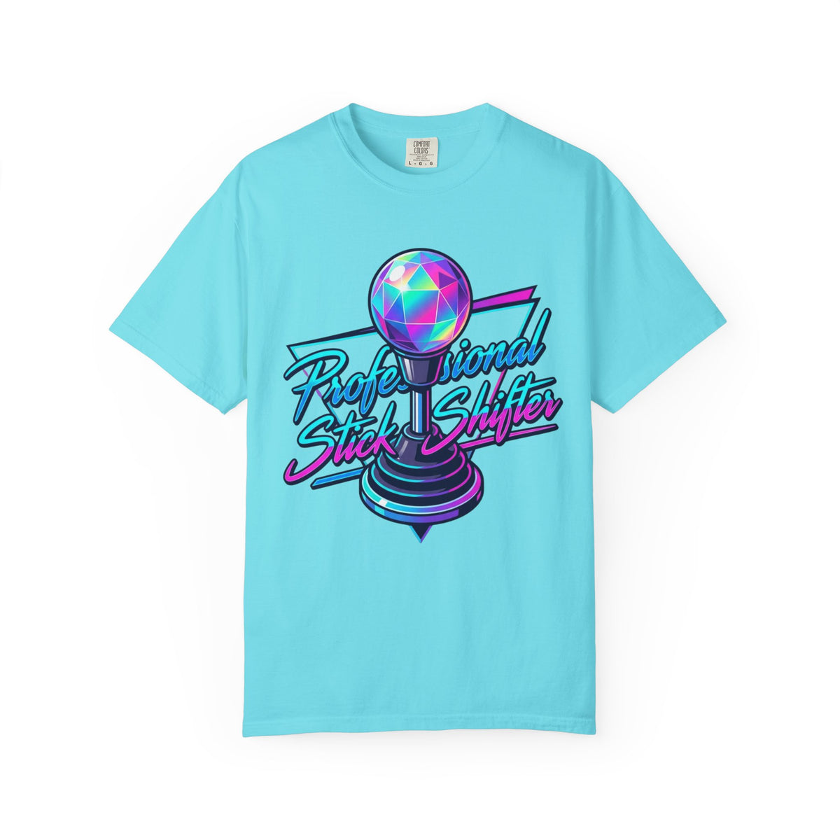 "Professional Stick Shifter" Unisex Garment-Dyed Tee