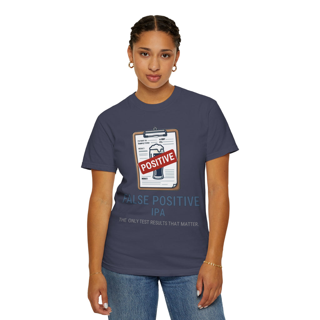 "False Positive IPA" Unisex Garment-Dyed Tee