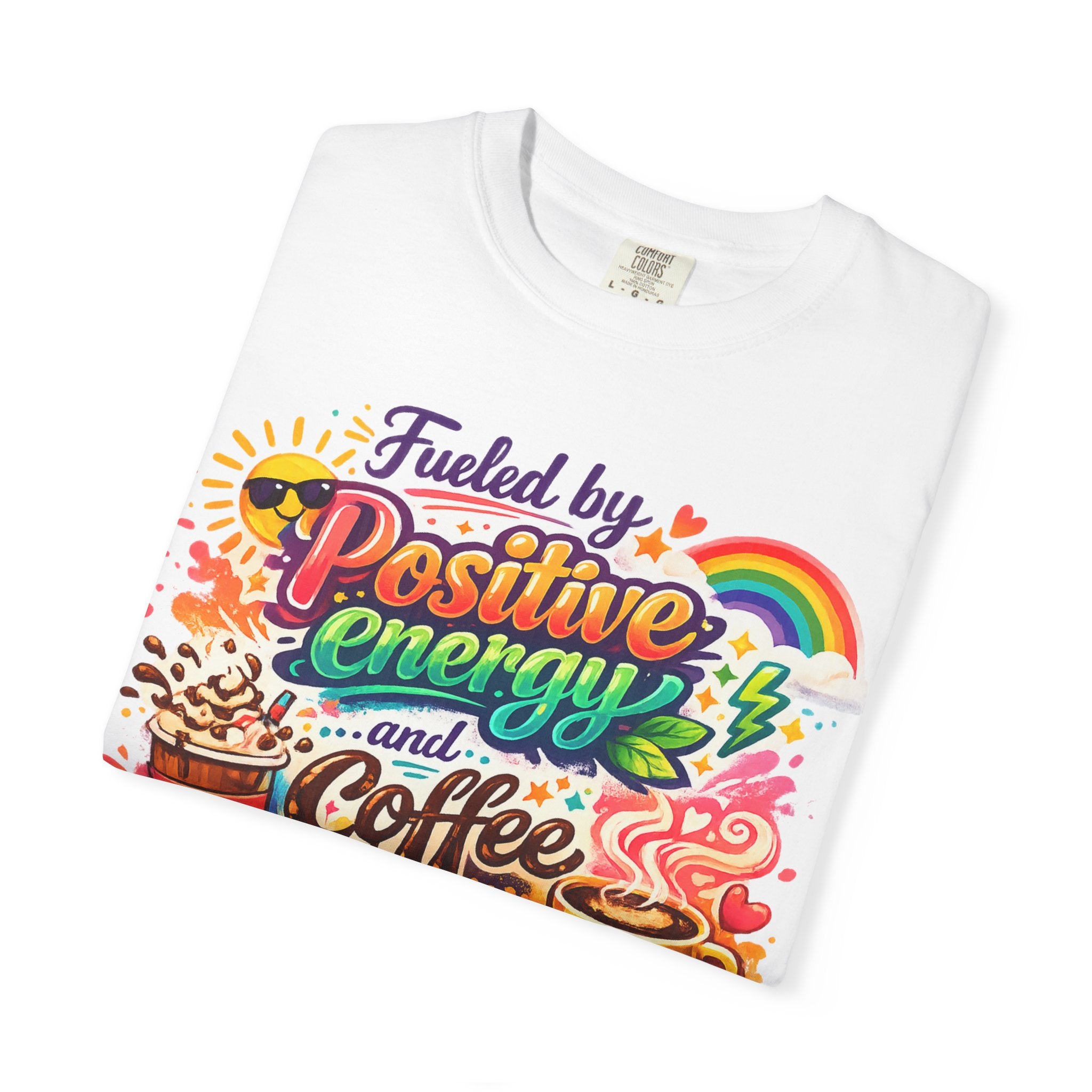 "The Caffeine-Induced Optimist" Unisex Garment-Dyed T-shirt