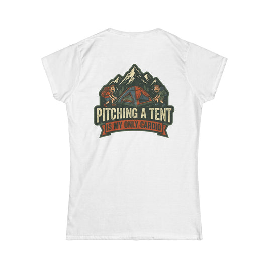 "Pitching A Tent Is My Only Cardio" Women's Tee