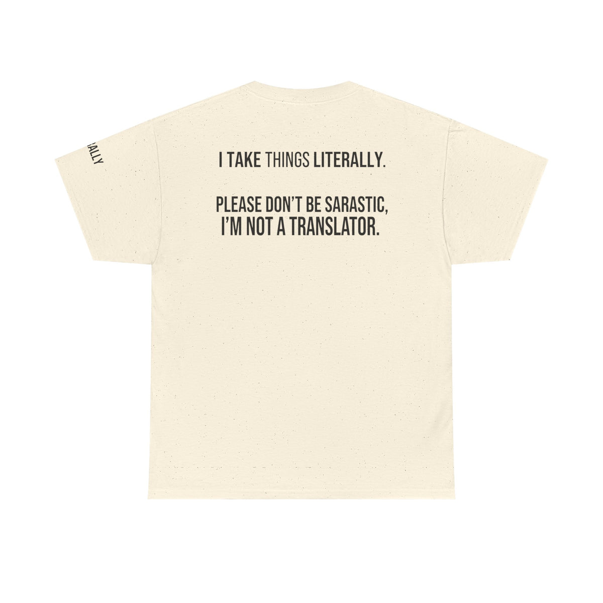Color: Natural | I Take Things Literally Premium Graphic Tee