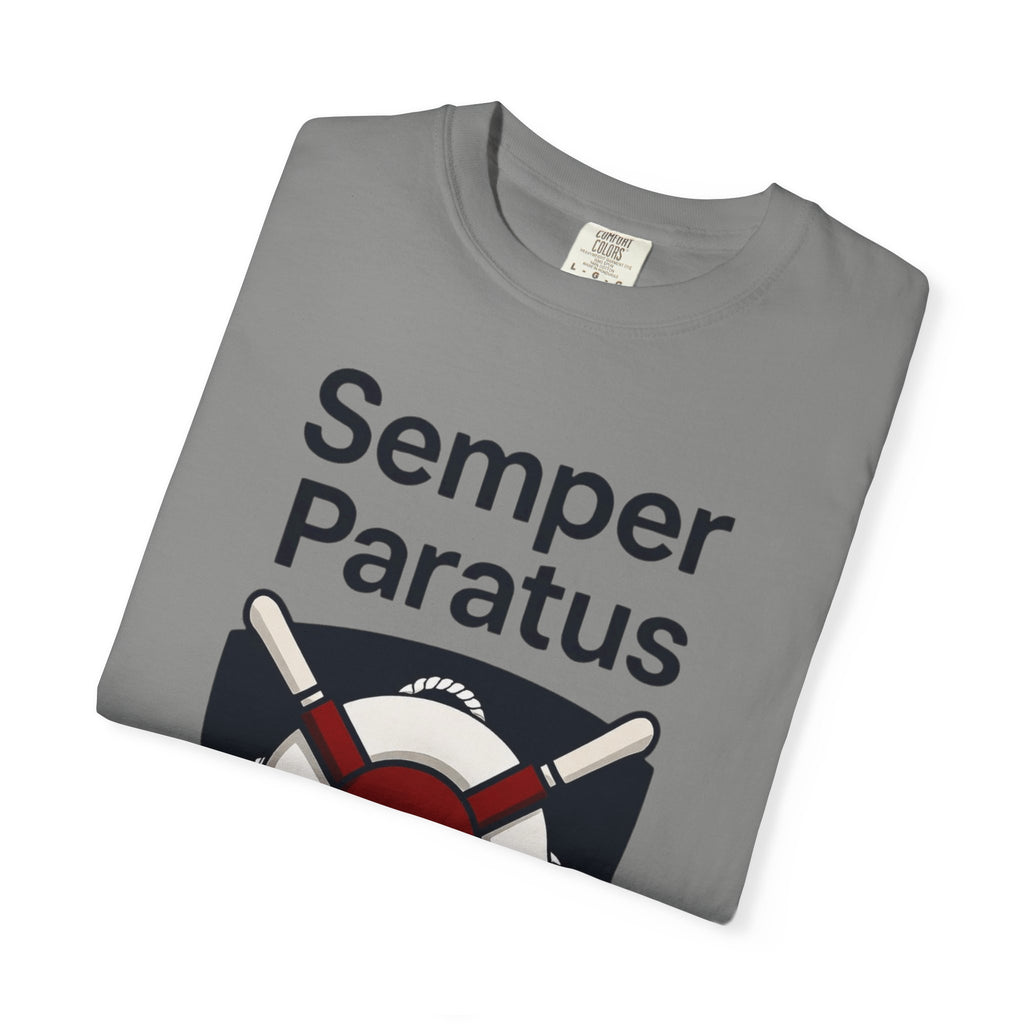 "Semper Paratus" Unisex Garment-Dyed T-shirt