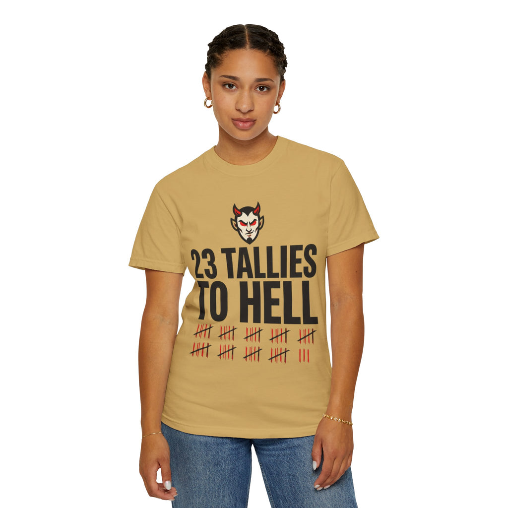 "Tallies to Hell" Unisex Garment-Dyed Tee
