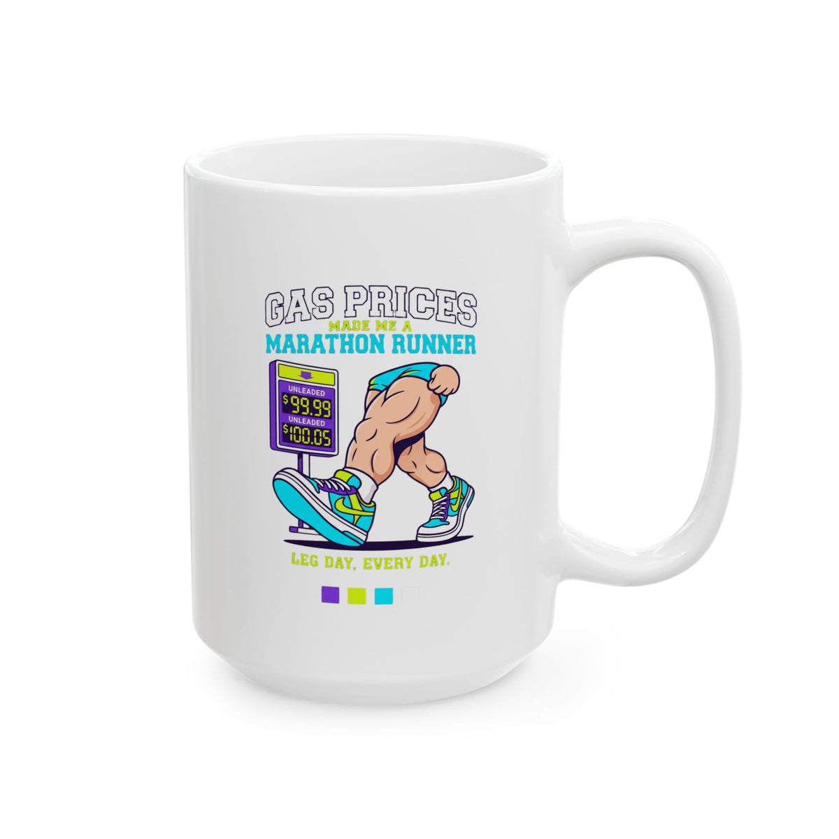"Gas Prices Made Me a Marathon Runner" White Ceramic Mug