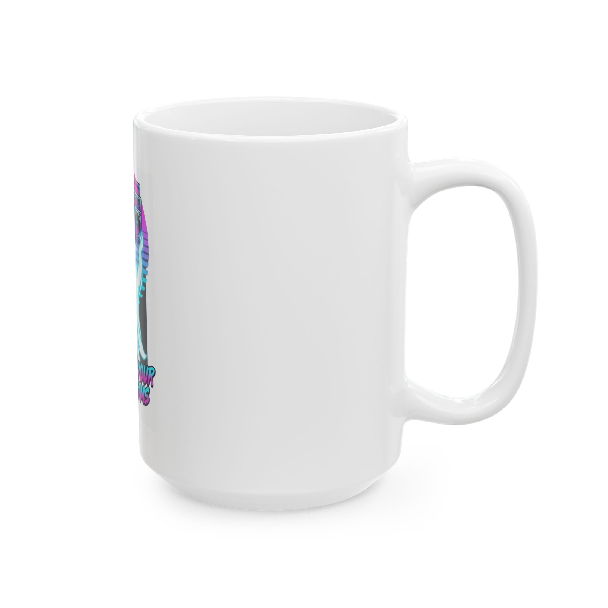 "Haunting Your Ex's Dreams" White Ceramic Mug