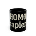 "Are You Calling Me a Homo-Sapien" Black Ceramic Mug — Graphic