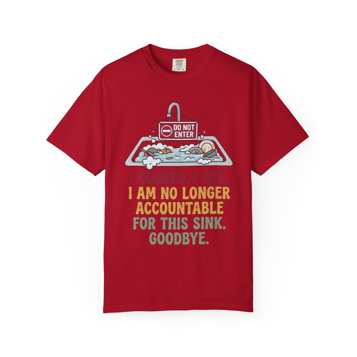 "I Cooked I Ate" Unisex Garment-Dyed Tee