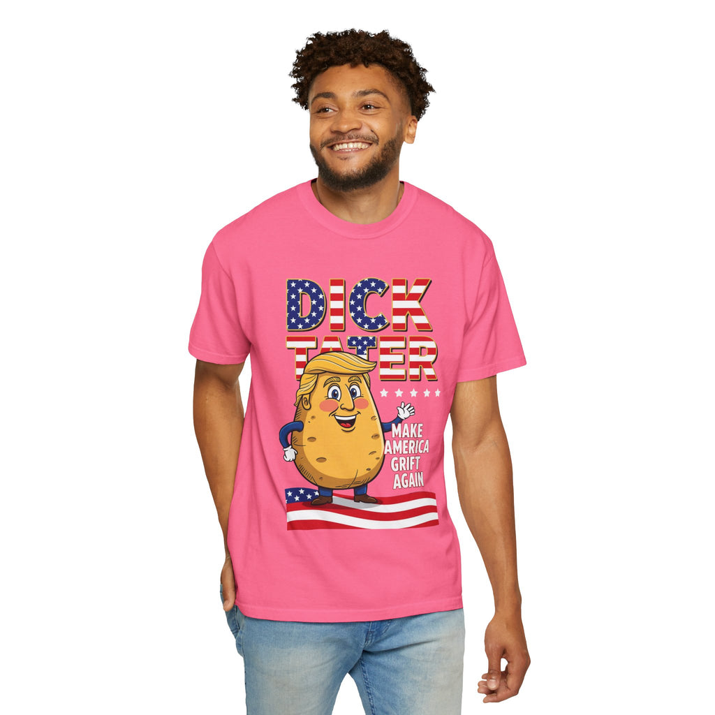 "The Dick Tater (Make America Grift Again)" Unisex Garment-Dyed T-shirt