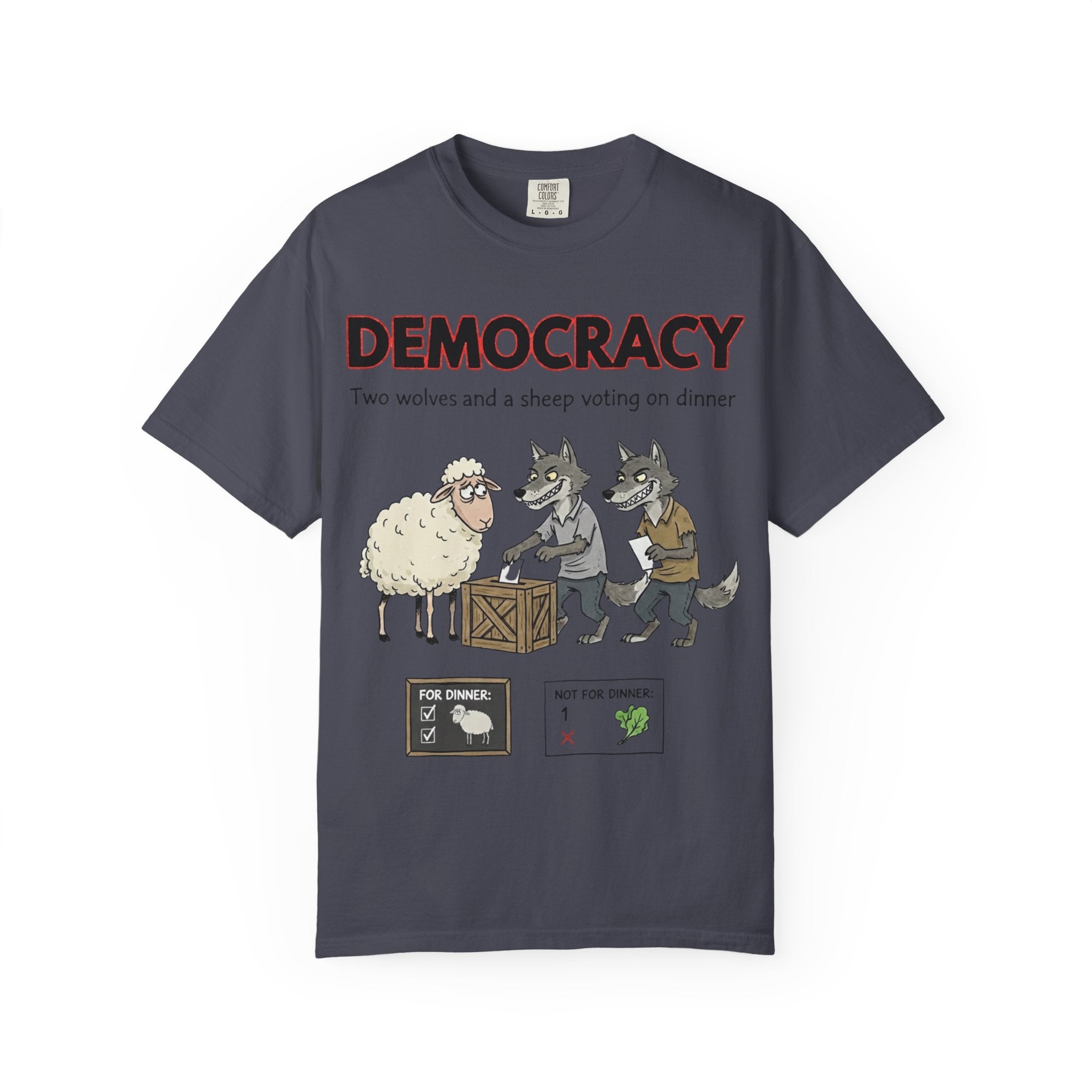 "Democracy (Two Wolves and a Sheep" Unisex Garment-Dyed T-shirt