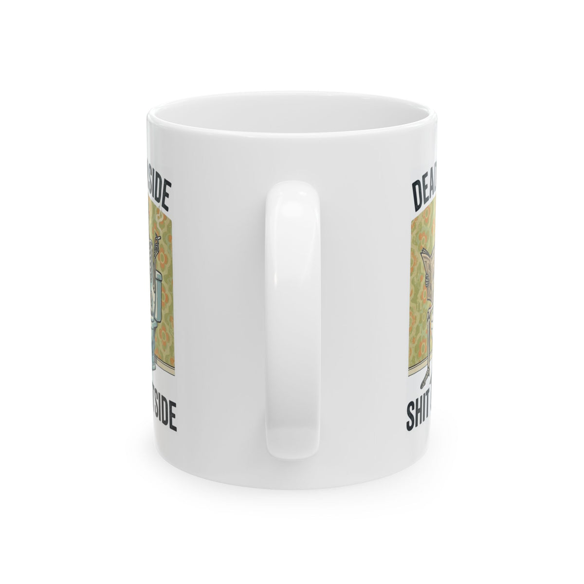 "Dead Inside Shit Outside" White Ceramic Mug