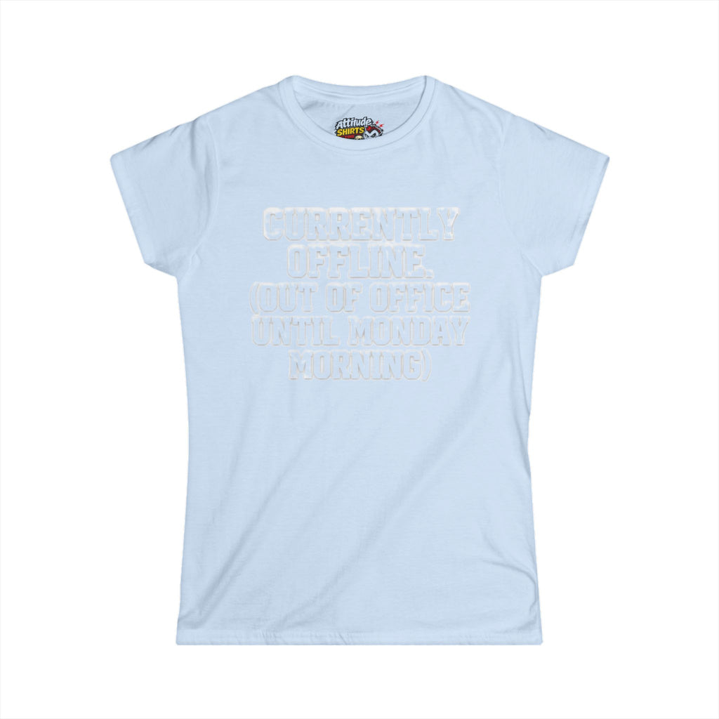 "Currently Offline" Women's Tee