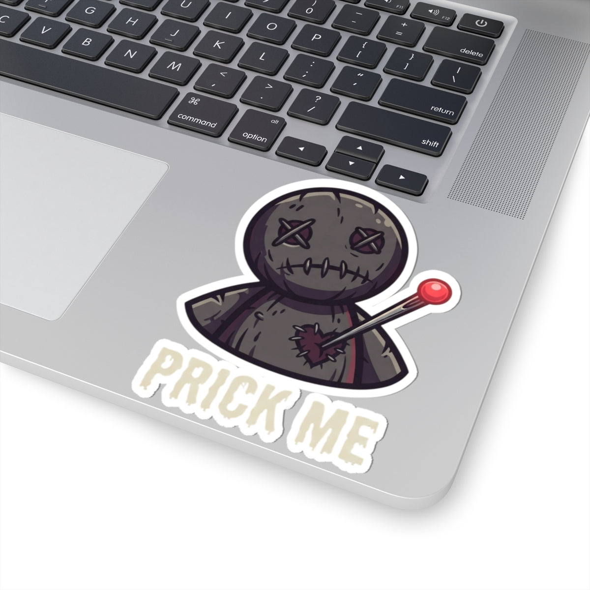 "Prick Me Where I Like It" Sticker