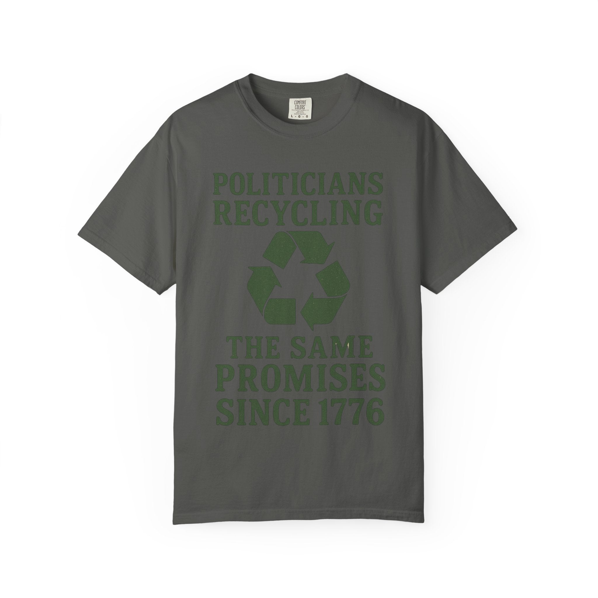 "Politicians Recycling" Unisex Garment-Dyed T-shirt