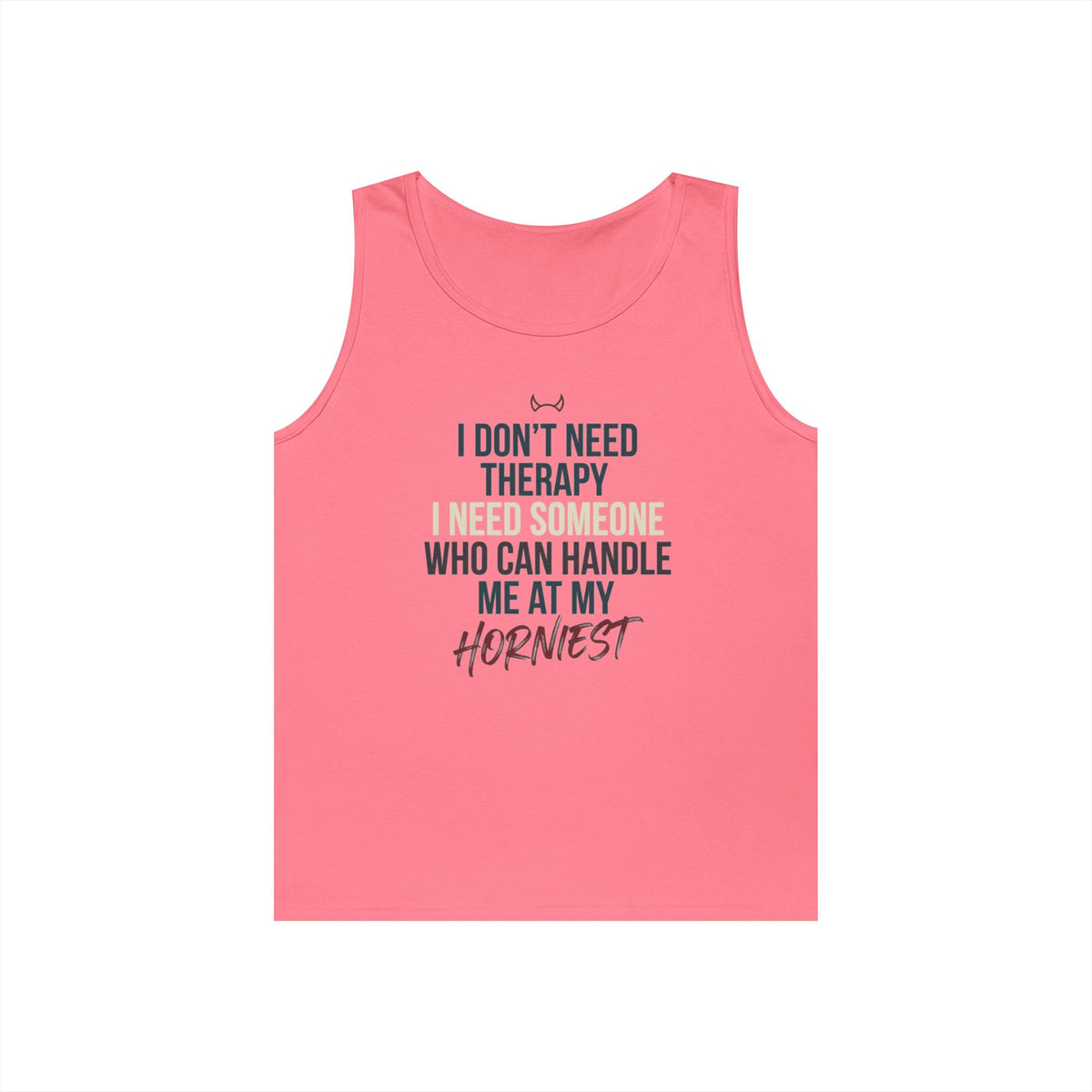 "I Don't Need Therapy" Tank Top