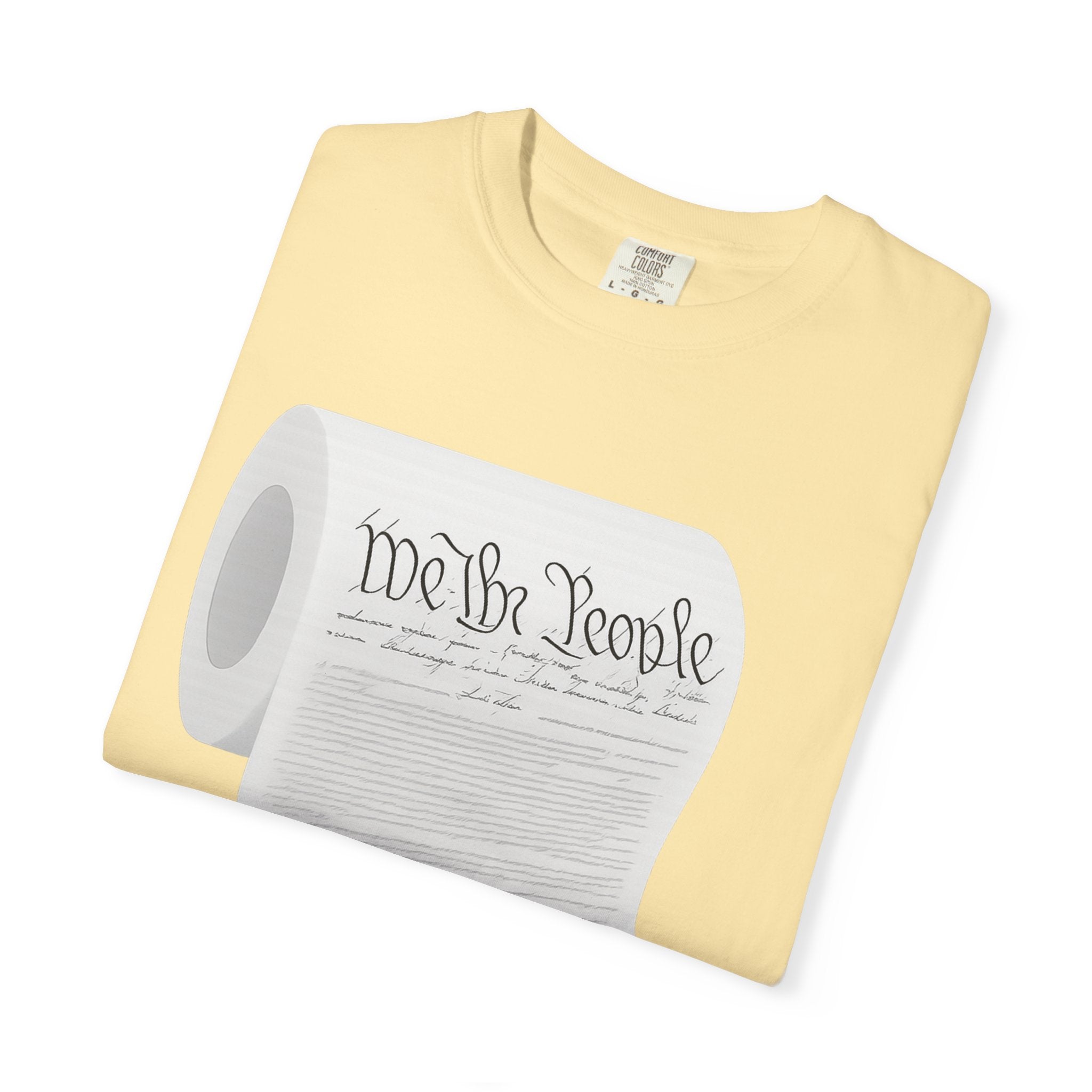 "Toilet Paper Constitution"  Unisex Garment-Dyed T-shirt