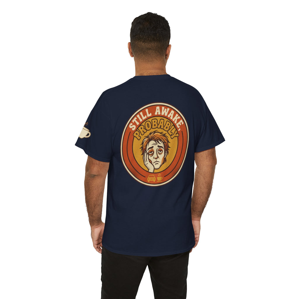 "Still Awake Probably" Premium Graphic Tee