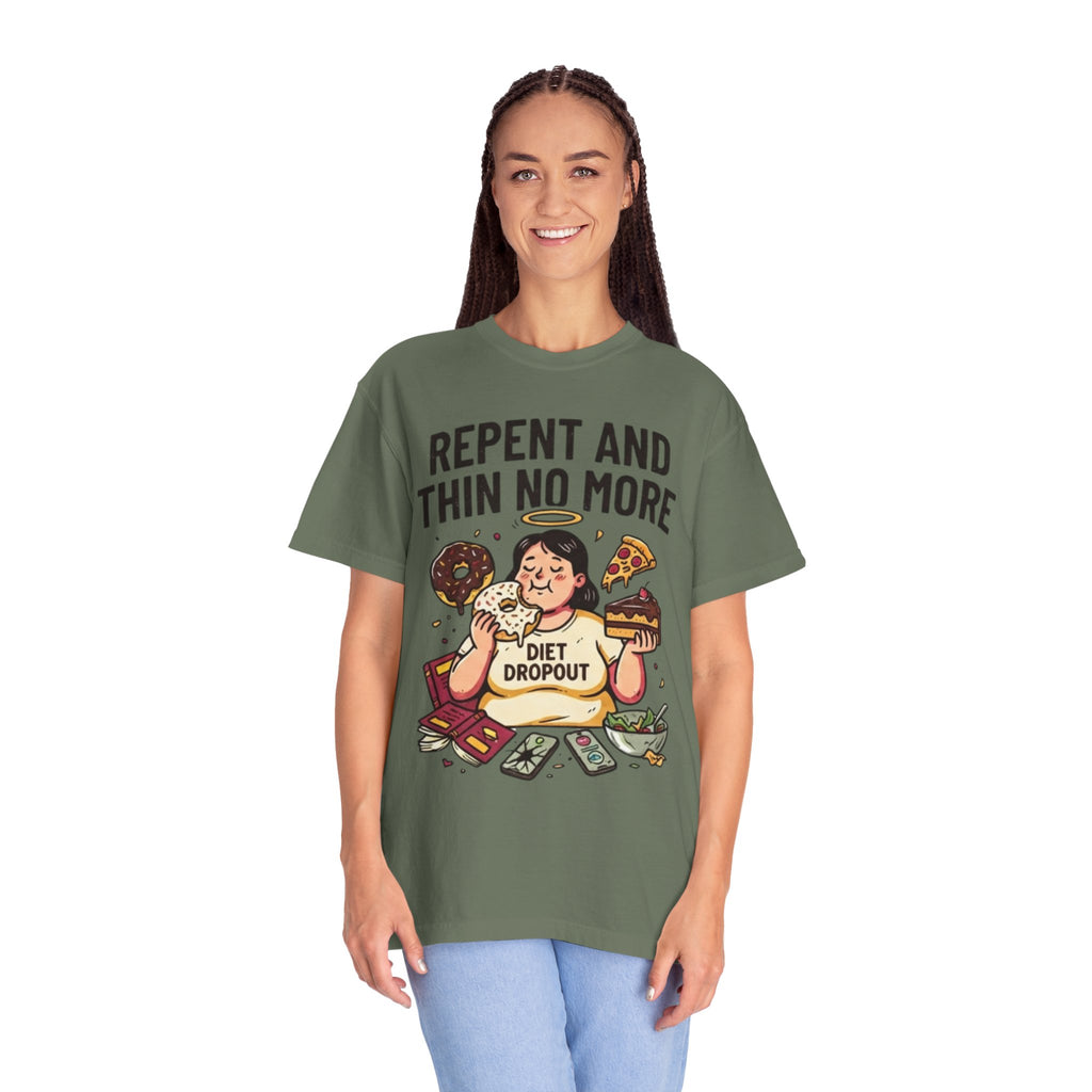 "Repent and Thin No More" Unisex Garment-Dyed Tee
