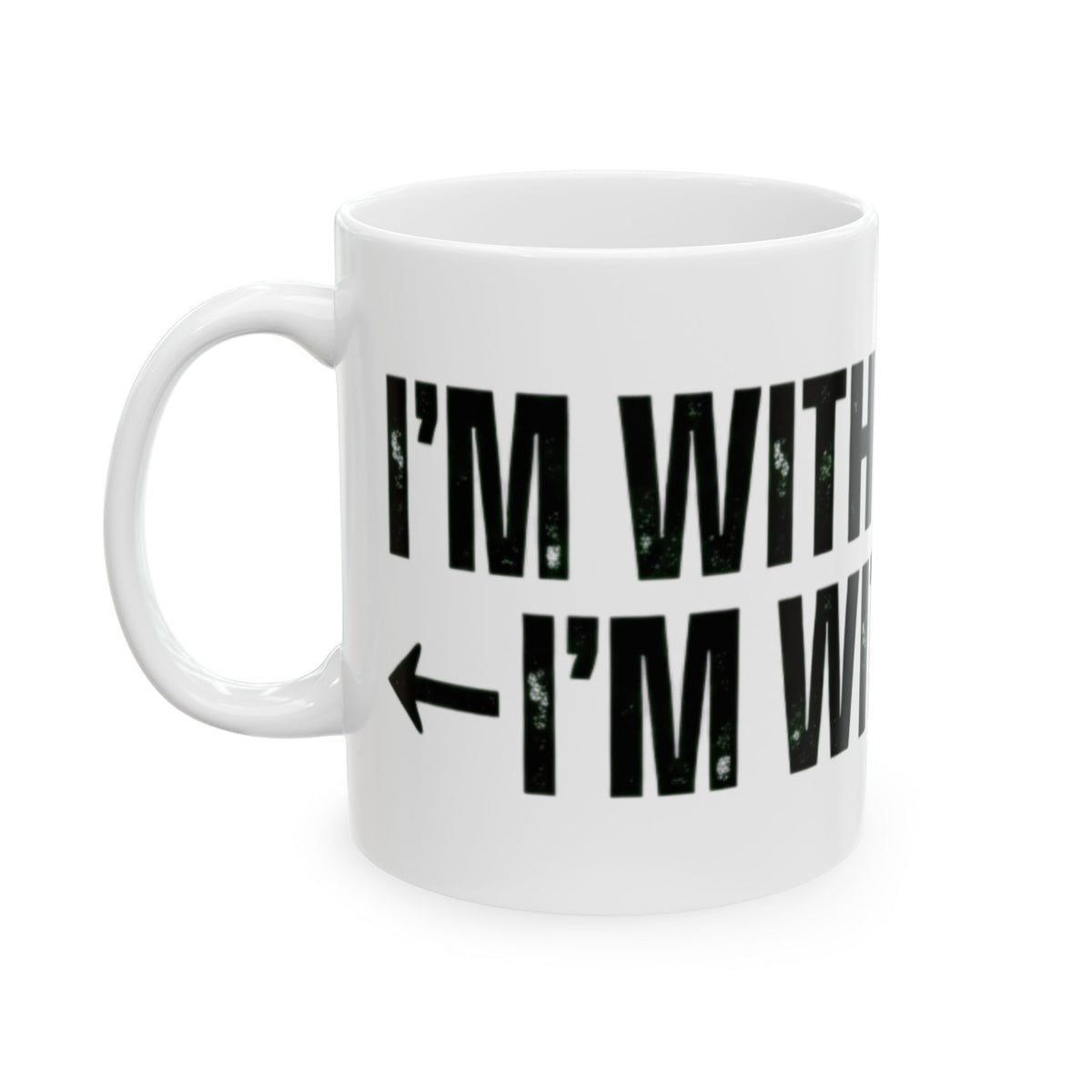 "I'm With Stupid" White Ceramic Mug — Graphic