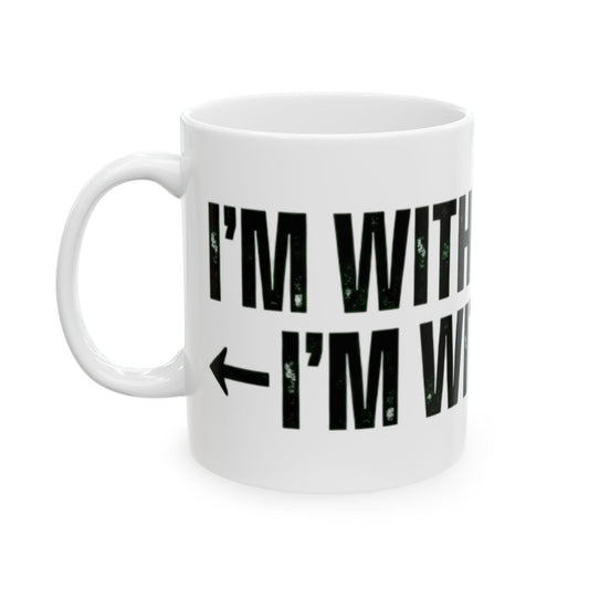 "I'm With Stupid" White Ceramic Mug