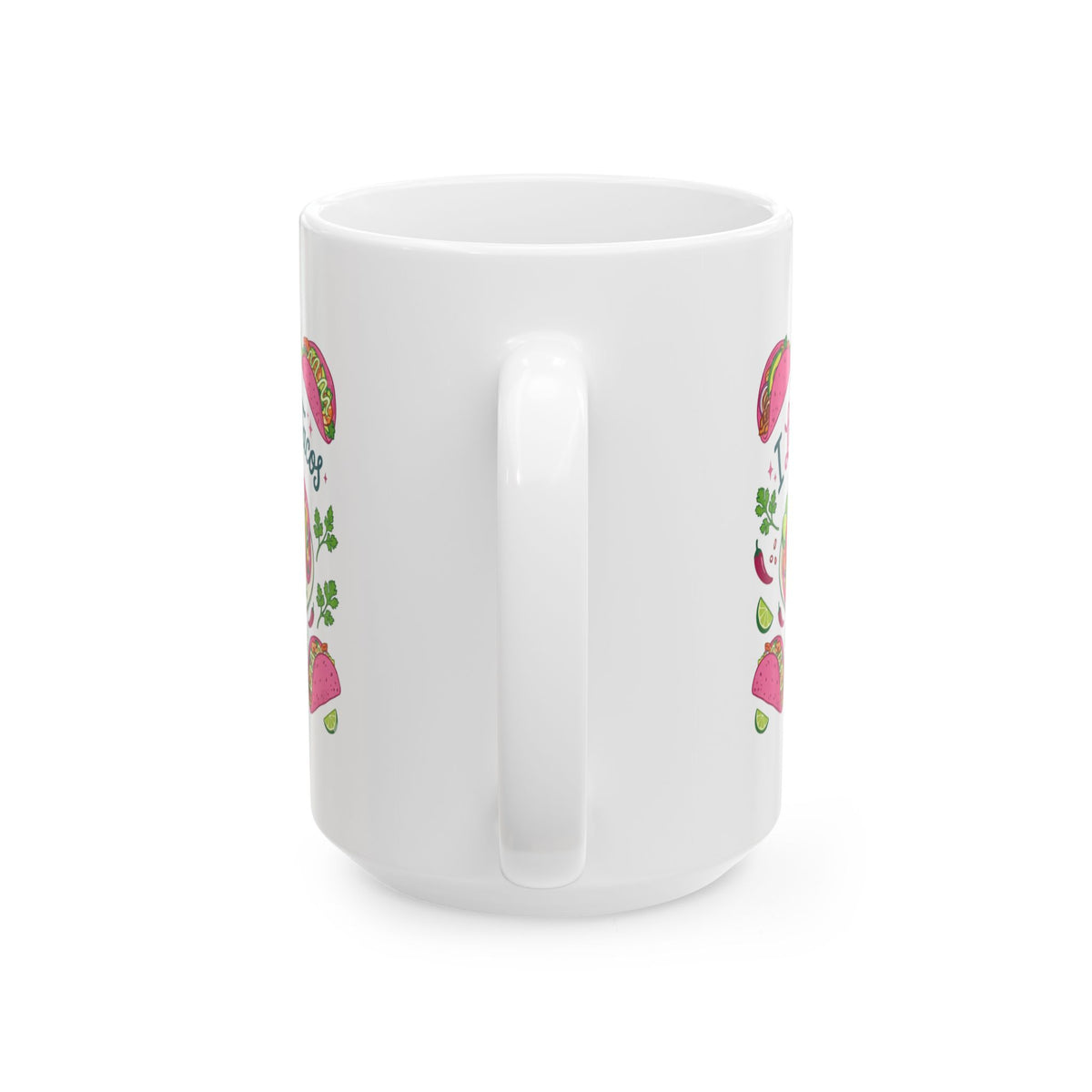 "I Love Pink Tacos" White Ceramic Mug