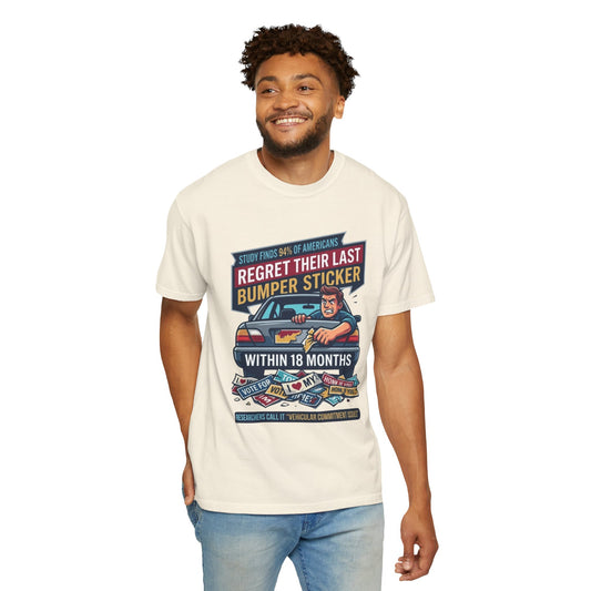 "Bumper Sticker Regret" Unisex Garment-Dyed Tee