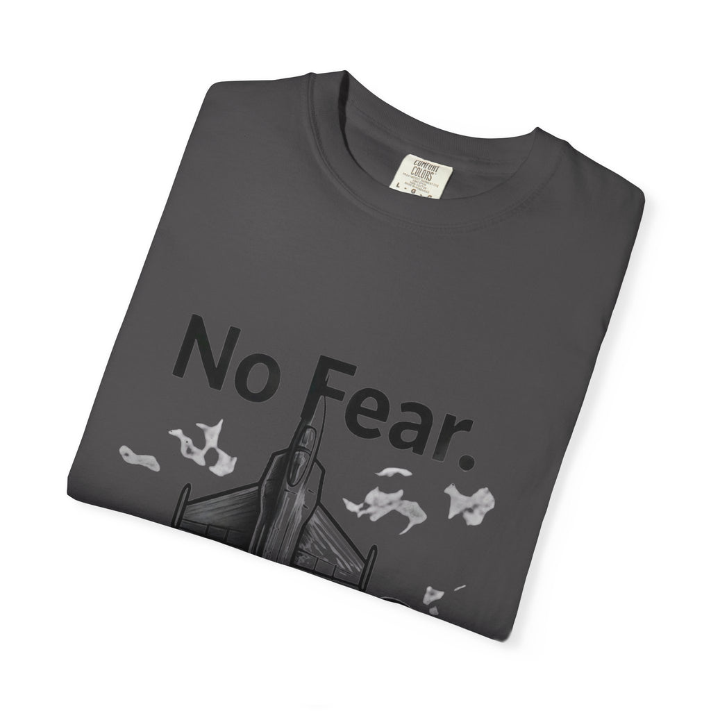 "No Fear. Just Duty." Unisex Garment-Dyed T-shirt