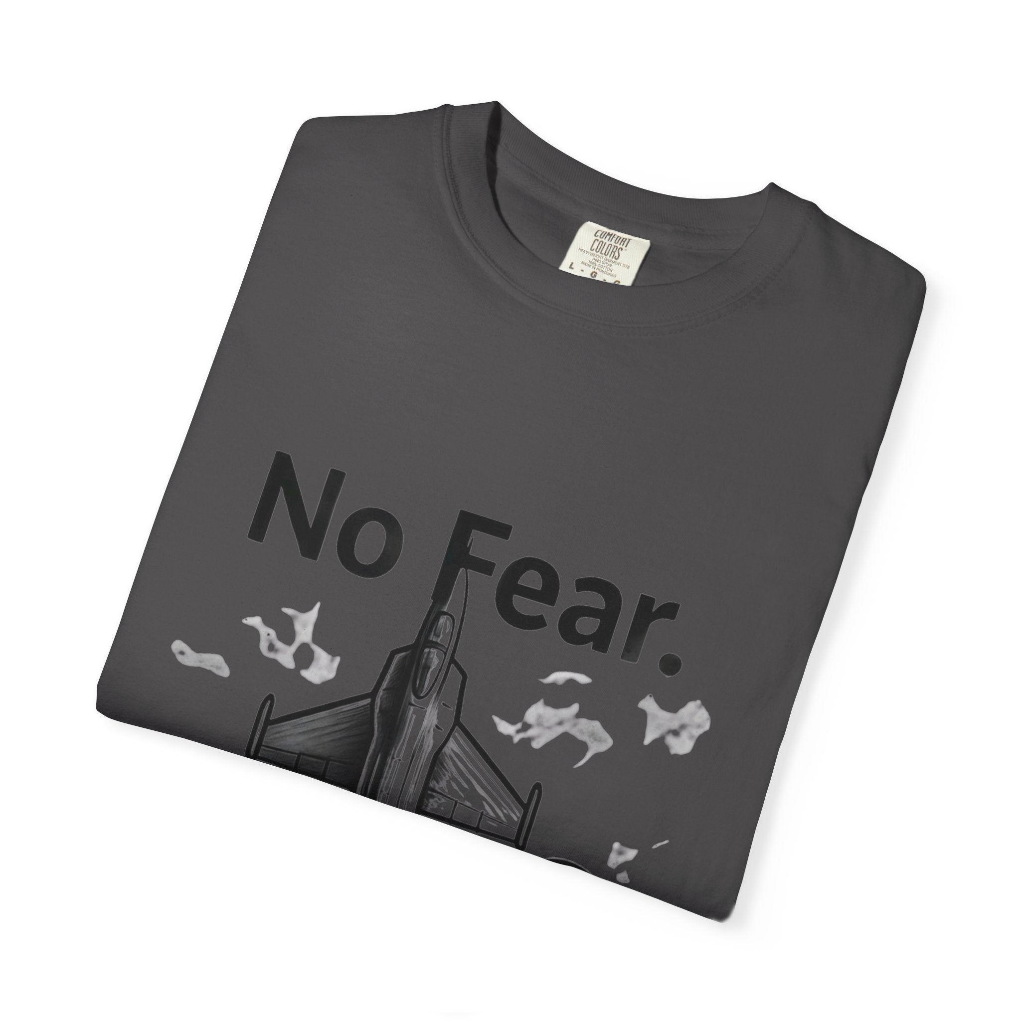 "No Fear. Just Duty." Unisex Garment-Dyed T-shirt