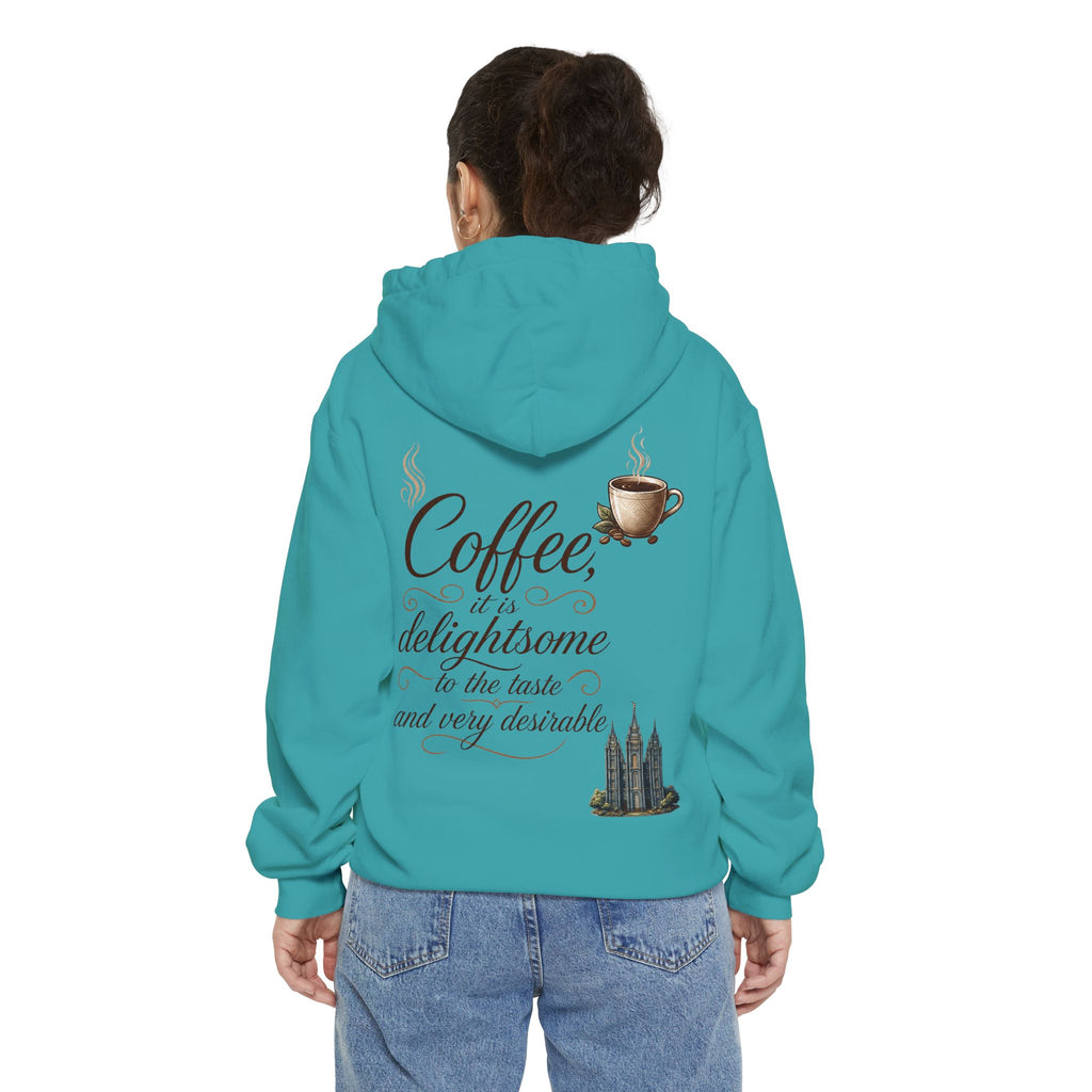 "Coffee is Delightsome" Garment-Dyed Hoodie