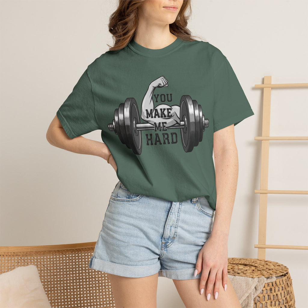 You Make Me Hard - Unisex Garment-Dyed T-shirt
