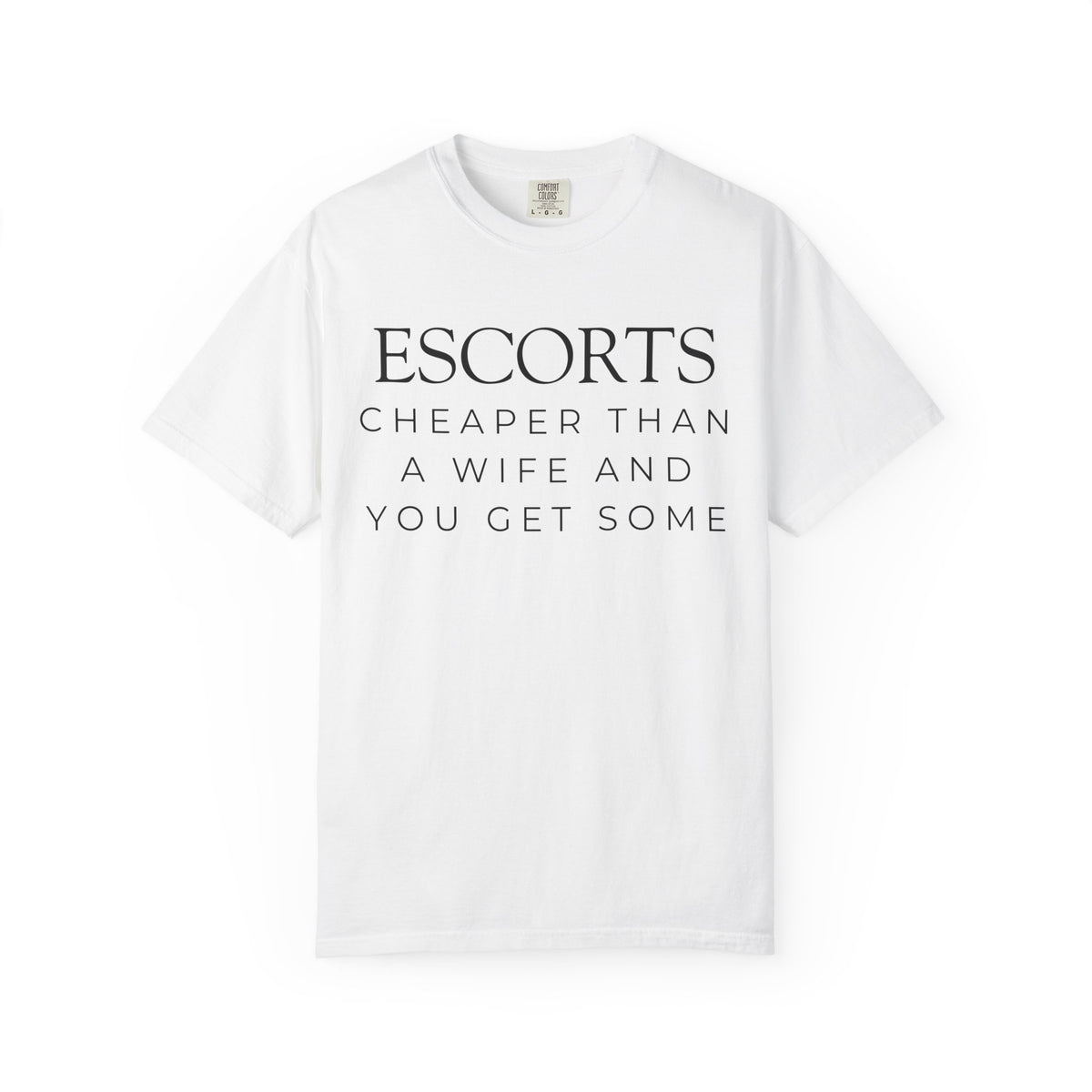 Color: White | Escorts Unisex Garment-Dyed Tee