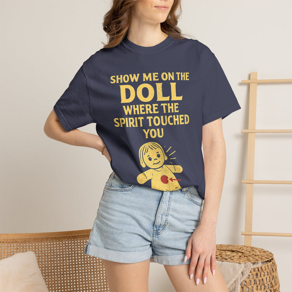 "Show Me On The Doll" Unisex Garment-Dyed T-shirt