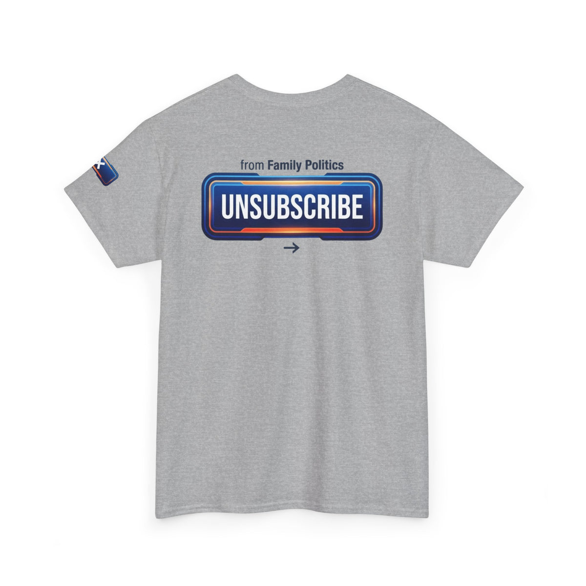 Unsubscribe From Family Politics Premium Graphic Tee