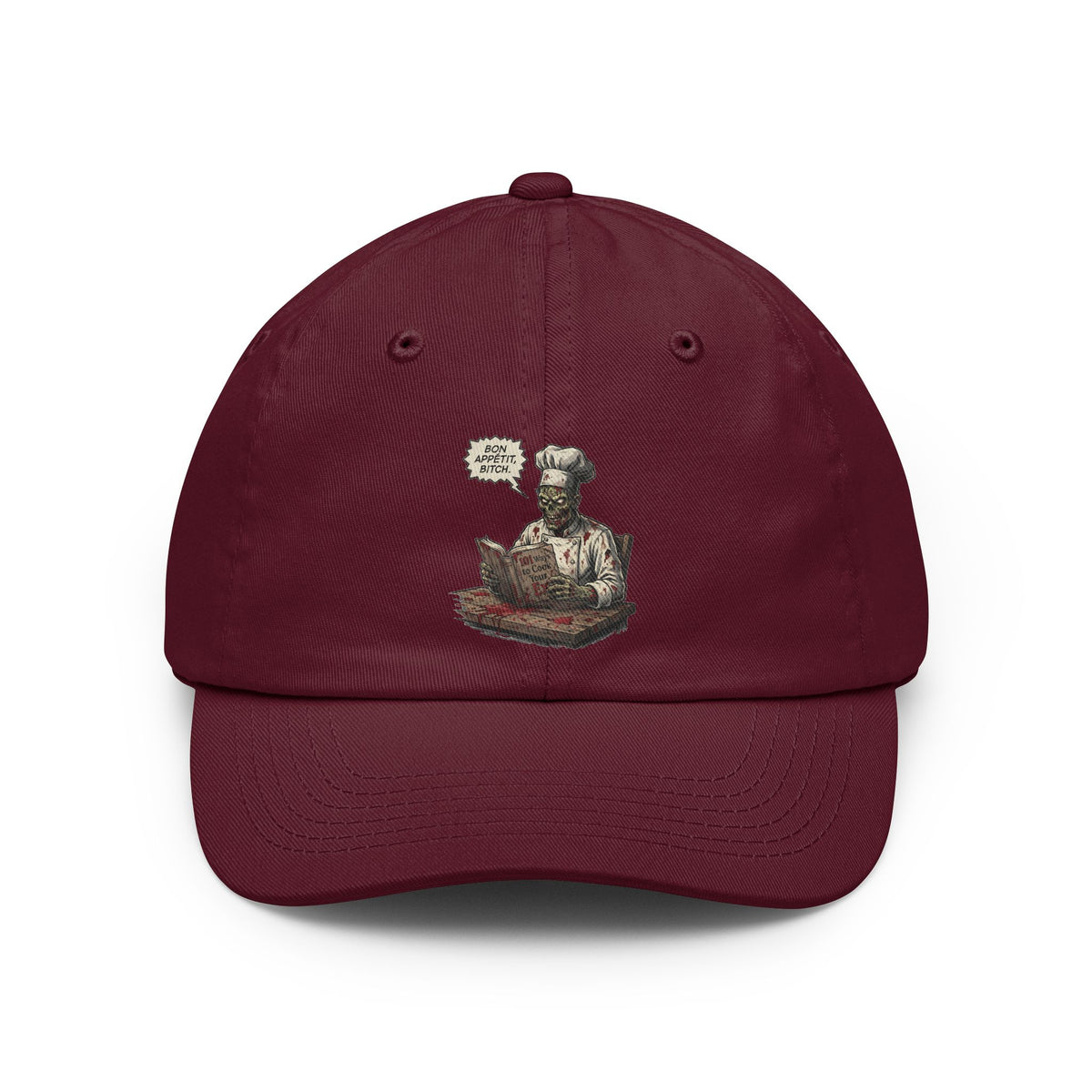 Color: Maroon | Bon Appetit Bitch Dad Hat
