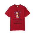 "Term Limits Are A Suggestion" Unisex Garment-Dyed Tee