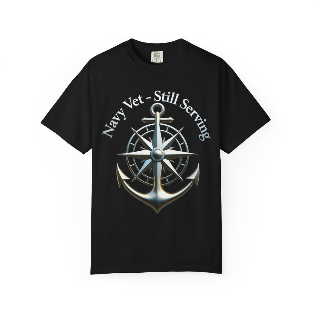 "Navy Vet Still Serving" Unisex Garment-Dyed T-shirt