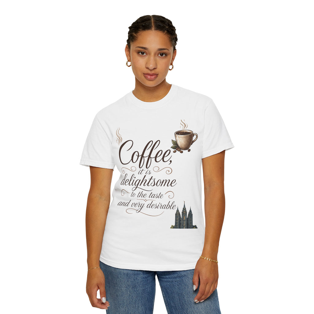 "Coffee is Delightsome" Unisex Garment-Dyed Tee