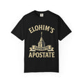 "Elohim's Favorite Apostate" Unisex Garment-Dyed T-shirt