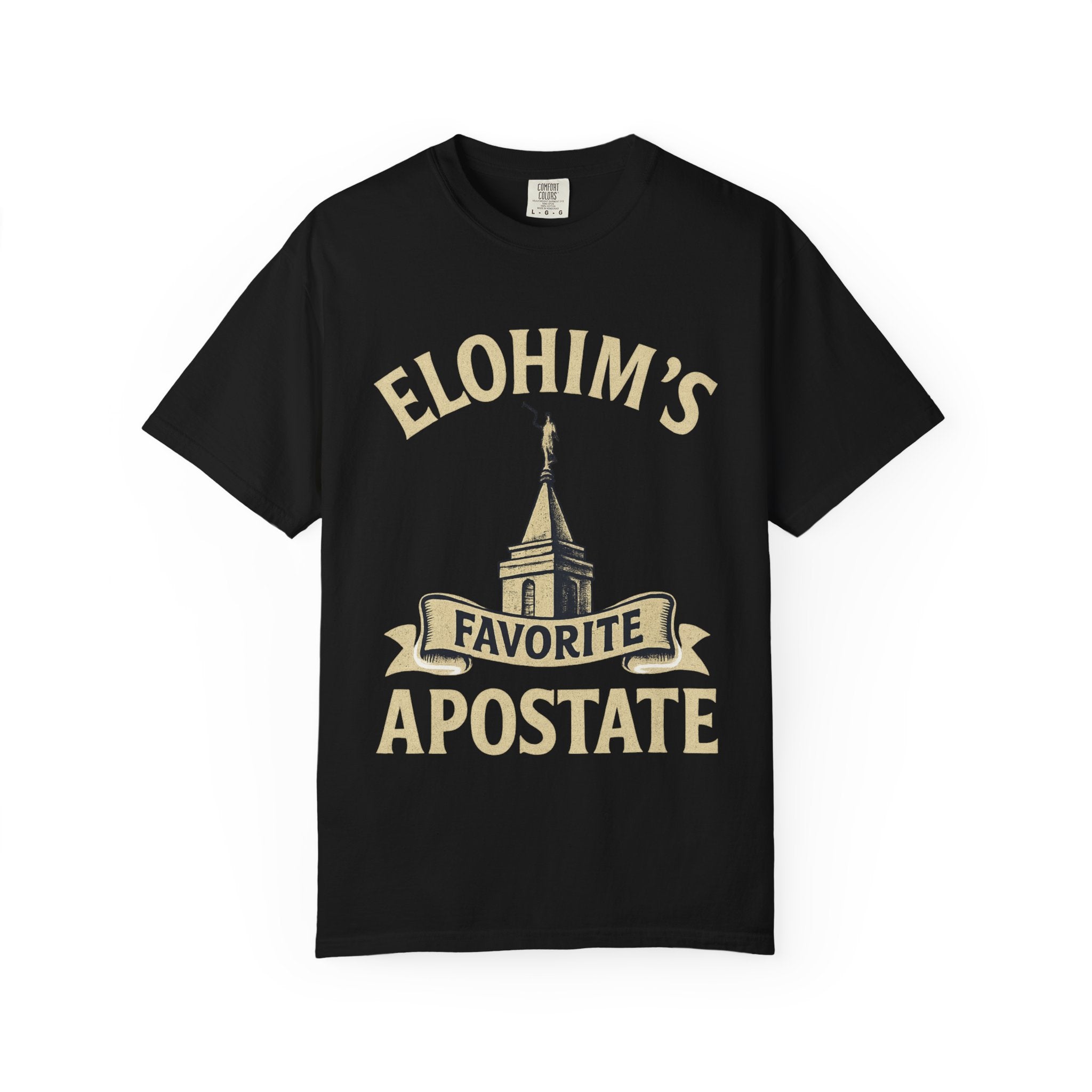 "Elohim's Favorite Apostate" Unisex Garment-Dyed T-shirt