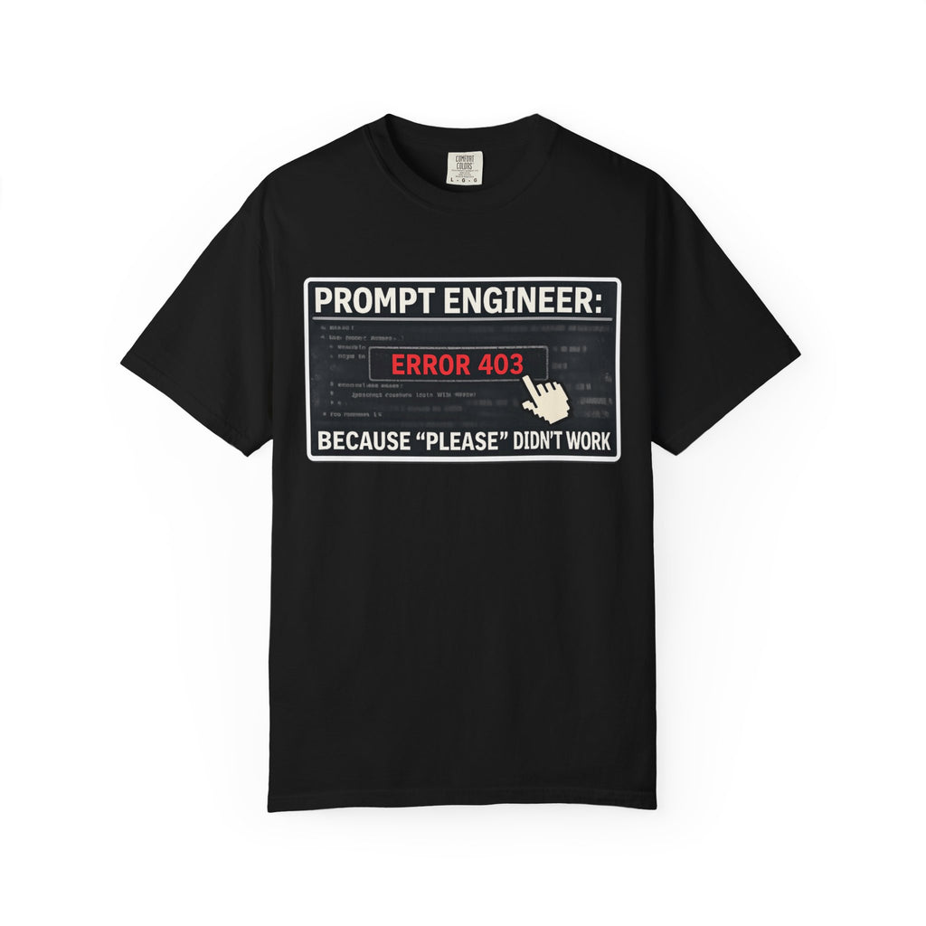 Politeness Failed. Try Fear™ | Garment-Dyed Tee — AttitudeShirts