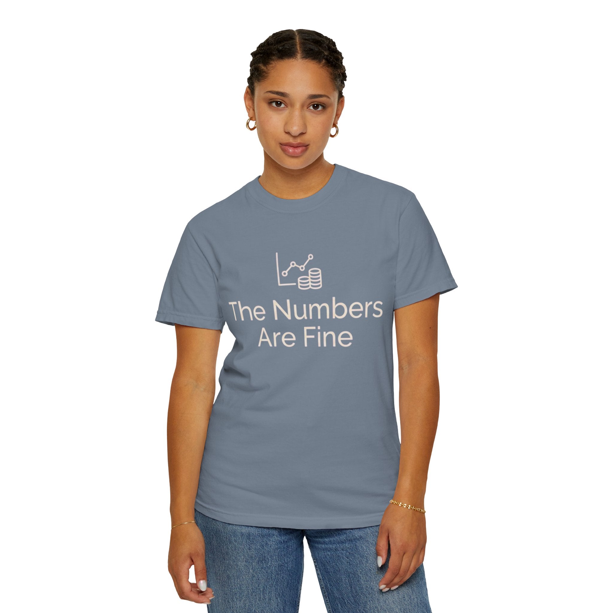 "The Numbers Are Fine" Unisex Garment-Dyed Tee