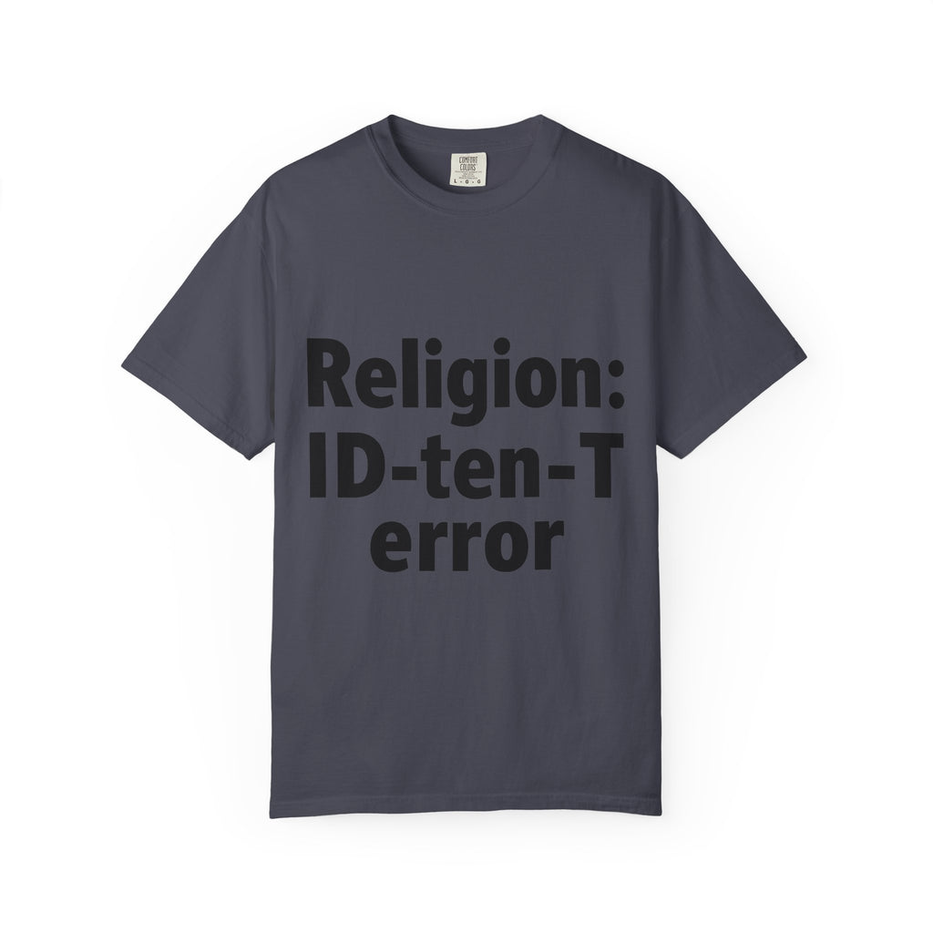 "Religion ID-Ten-T error(2)" Unisex Garment-Dyed T-shirt