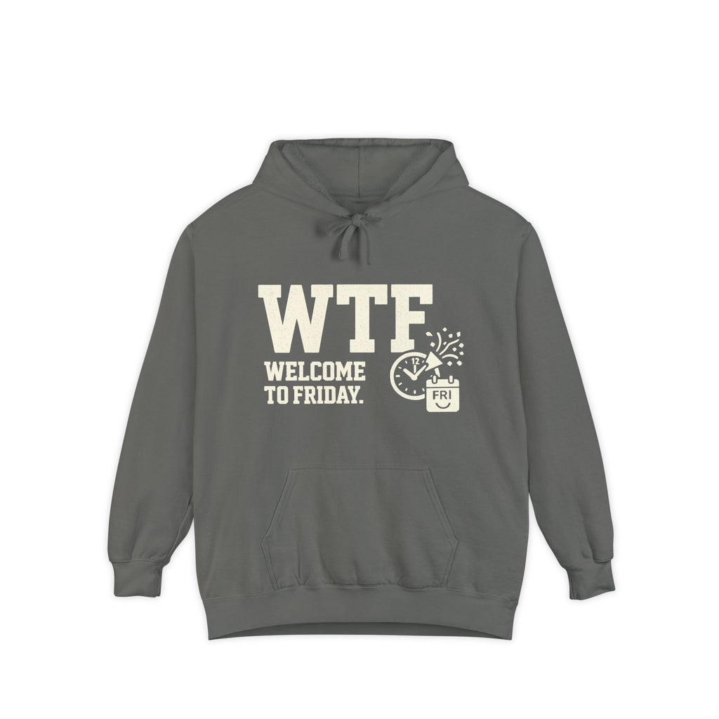 Finally Freaking Friday | Garment-Dyed Hoodie — AttitudeShirts
