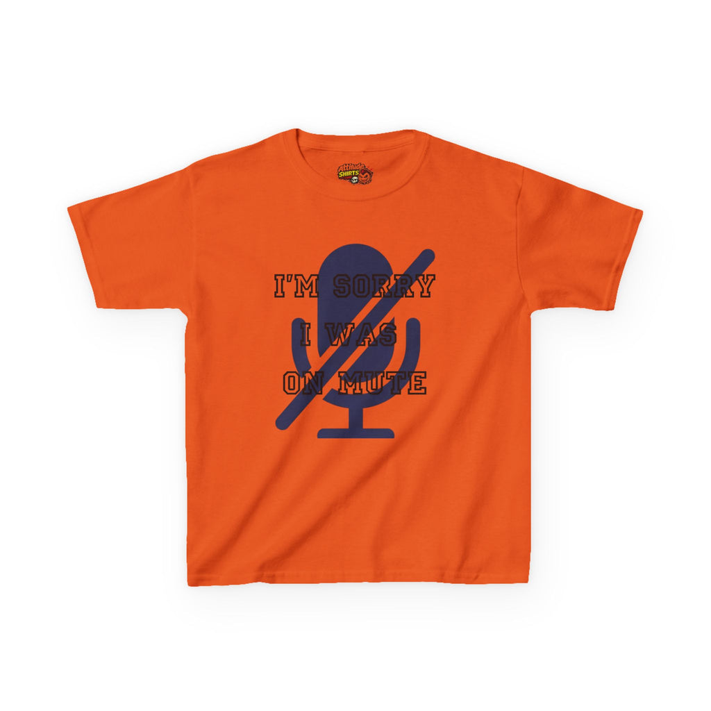 "I'm Sorry I Was On Mute" Kids Tee