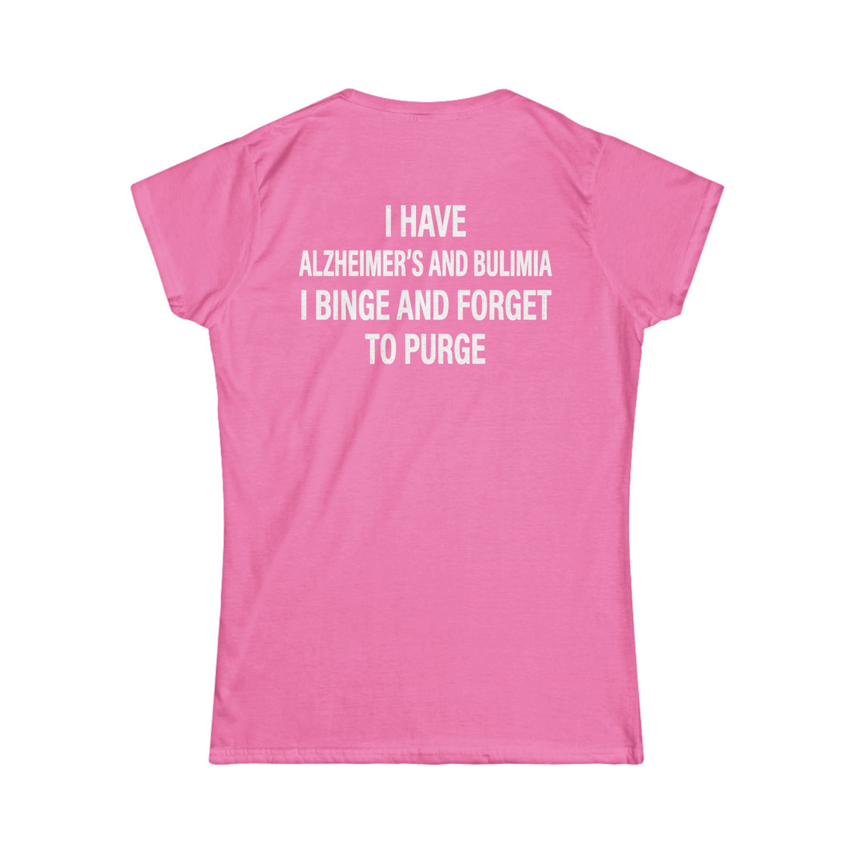 "Binge But Forget to Purge" Women's Tee