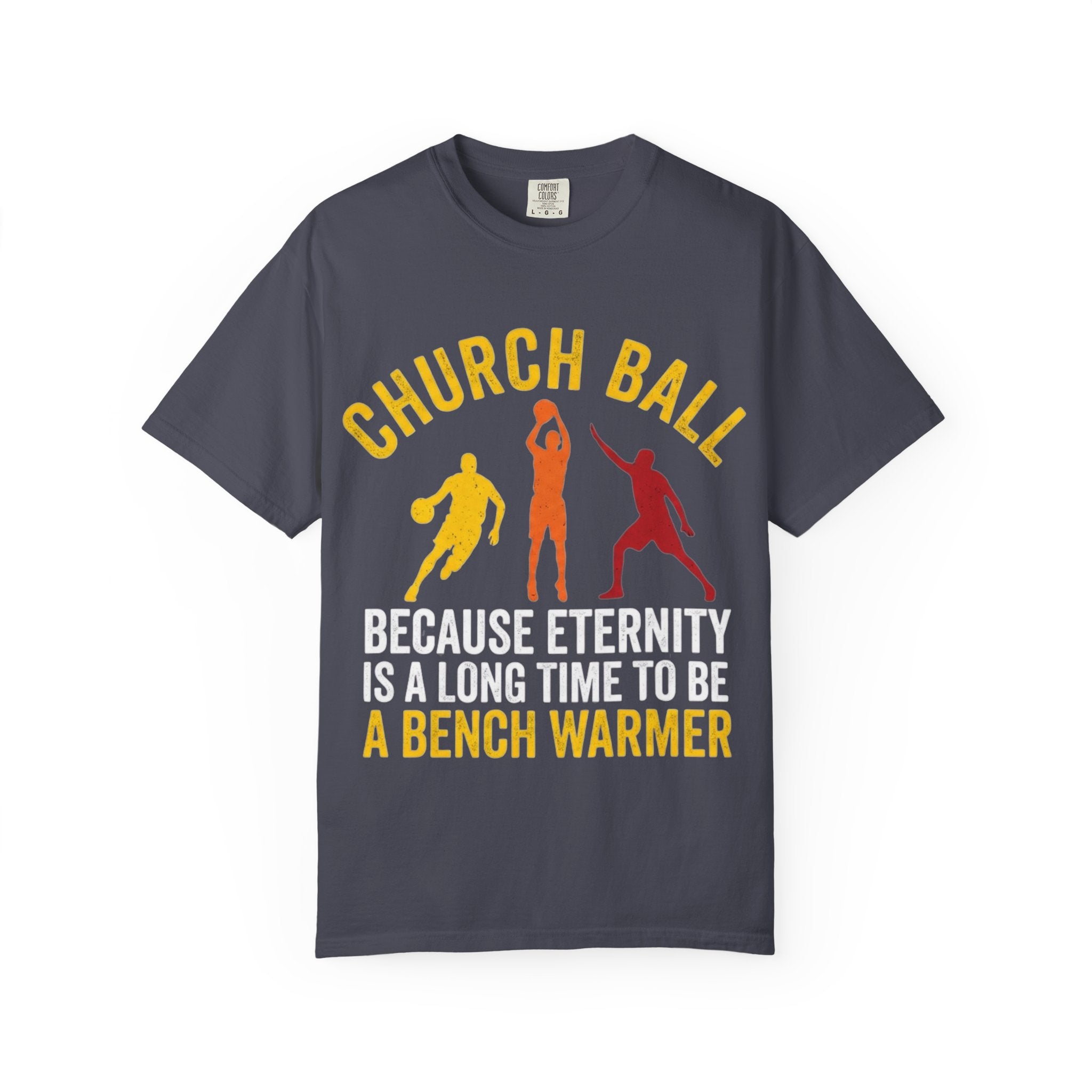 "Church Ball Bench Warmer" Unisex Garment-Dyed T-shirt
