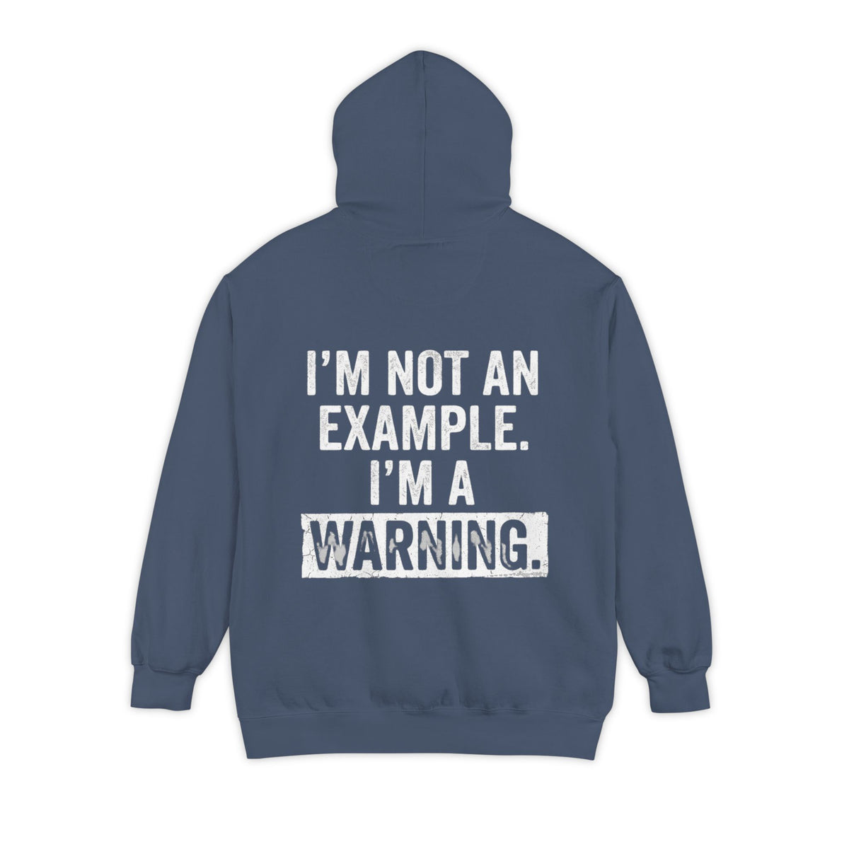 Color: Denim | I'm Not An Example Garment-Dyed Hoodie
