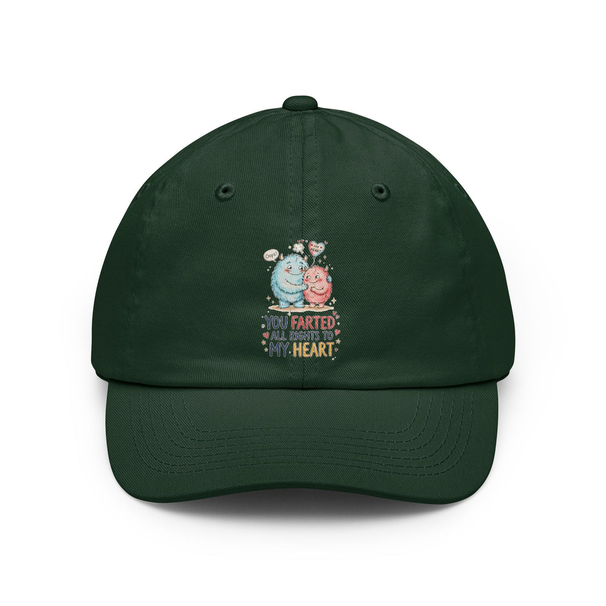 Color: Forest Green | You Farted All Rights To My Heart Dad Hat