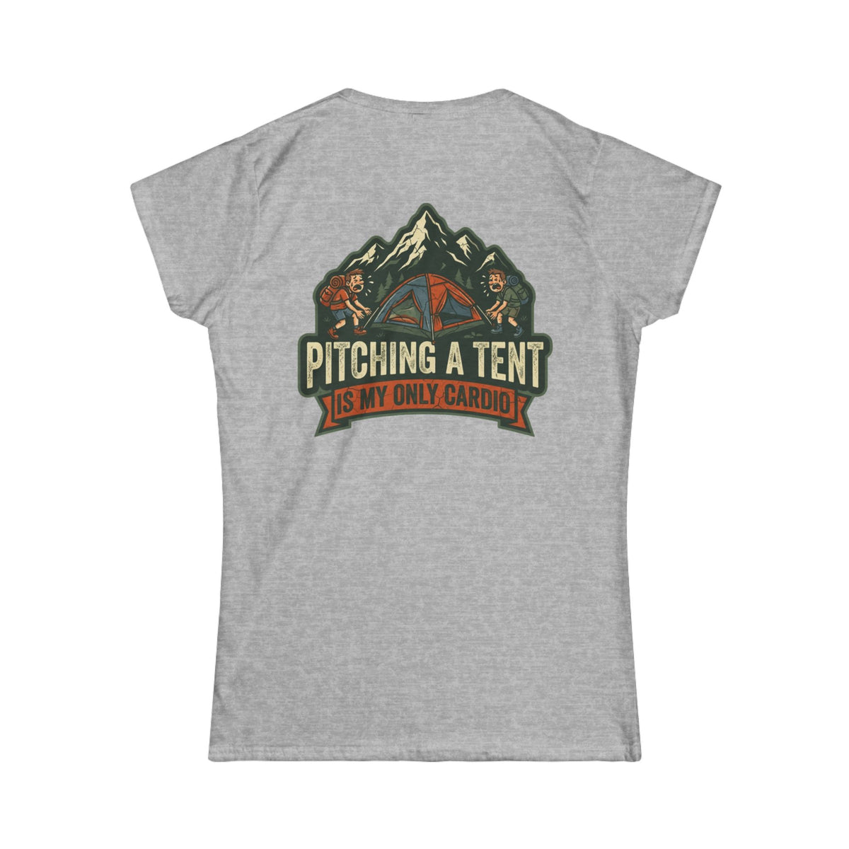 "Pitching A Tent Is My Only Cardio" Women's Tee